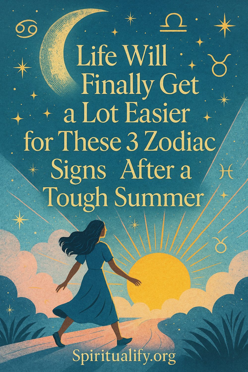 Life Will Finally Get a Lot Easier for These 3 Zodiac Signs After a Tough Summer Pin