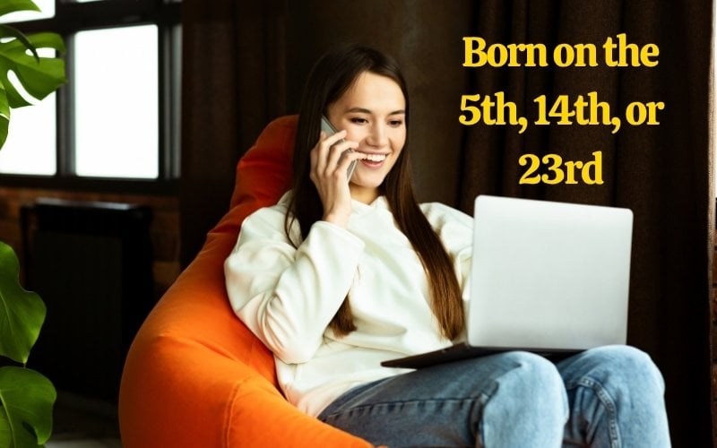 Born on the 5th, 14th, or 23rd The Charismatic Communicator and Sovereign